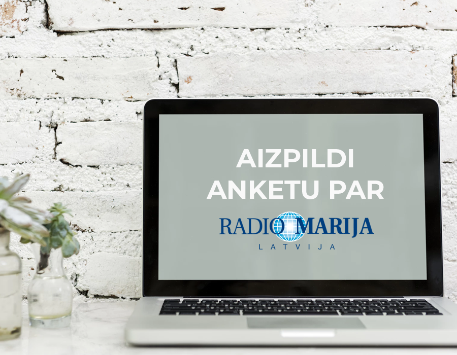Aizpildi anketu par Radio Marija Latvija!