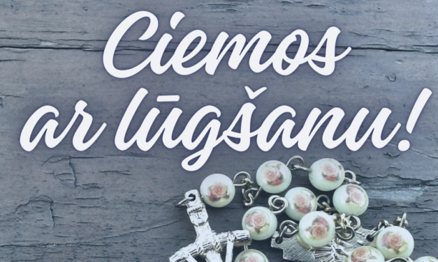 CIEMOS AR LŪGŠANU!